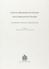 Studi sul Rinascimento italiano. In memoria di Giovanni Aquilecchia