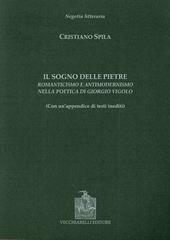 Il sogno delle pietre. Romanticismo e antimodernismo nella poetica di Giorgio Vigolo