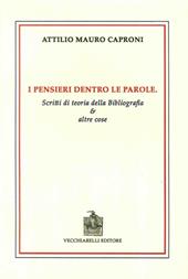 I pensieri dentro le parole. Scritti di teoria della bibliografia e altre cose