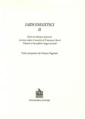 Ludi esegetici II. Giovanni Maria Cecchi. Lezione sopra il sonetti di Francesco Berni. «Passere et beccafichi magri arrosto»