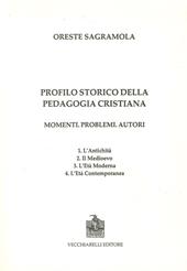 Profilo storico della pedagogia cristiana. Momenti, problemi, autori