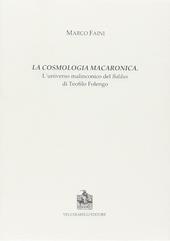 La cosmologia macaronica. L'universo malinconico del Baldus di Teofilo Folengo