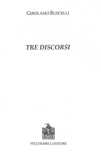 Ruscelli grammatico e polemista. I «tre discorsi a Lodovico Dolce» - Stefano Telve - Libro Vecchiarelli 2011, Cinquecento, testi e studi letter. ital. | Libraccio.it