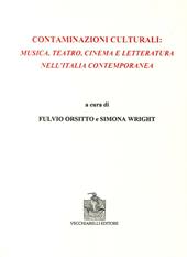 Contaminazioni culturali. Musica, teatro, cinema e letteratura nell'Italia contemporanea