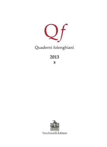 Quaderni folenghiani (2013). Vol. 8  - Libro Vecchiarelli 2014 | Libraccio.it
