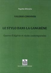 Le stylo dans la Gangrène. Guerre d'Algérie et récits contemporains