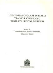 L' editoria popolare in Italia tra XV e XVII secolo. Testi, collezioni, mestieri