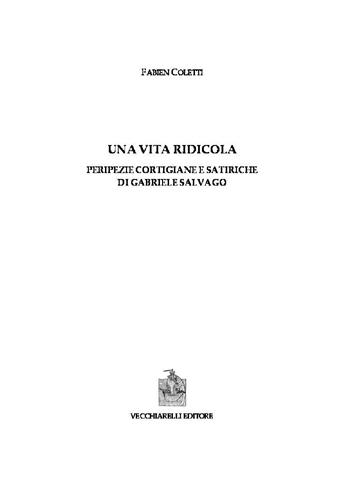 Una vita ridicola. Peripezie cortigiane e satiriche di Gabriele Salvago - Fabien Coletti - Libro Vecchiarelli 2020 | Libraccio.it