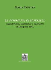 Le ossessioni di Morselli. Soggettivismo, isolamento e tracotanza in Dissipatio H.G