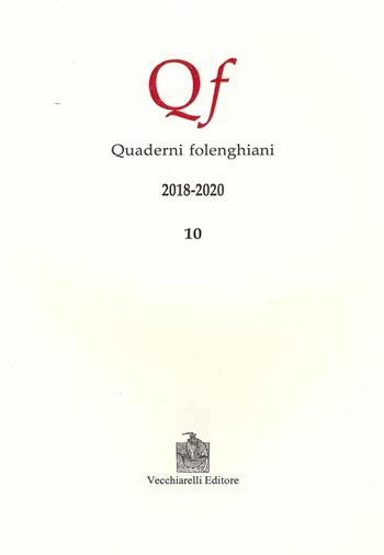 Quaderni folenghiani (2018-2020). Vol. 10  - Libro Vecchiarelli 2021 | Libraccio.it