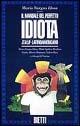 Il manuale del perfetto idiota italo-latinoamericano  - Libro Bietti 1997, Biblioteca Bietti | Libraccio.it
