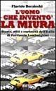L'uomo che inventò la Miura - Florido Borzicchi - Libro Bietti 2001, Profili e memorie Bietti | Libraccio.it