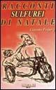 Racconti sulfurei di Natale - Giacomo Properzj - Libro Bietti 2001, Elitaria | Libraccio.it