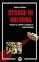 La strage di Bologna e il terrorista sconosciuto. Il caso Ciavardini - Gianluca Semprini - Libro Bietti 2003, Caleidoscopio | Libraccio.it