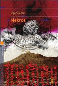 Nekros - Ugo Ciaccio - Libro Bietti 2011, Biblioteca Bietti | Libraccio.it