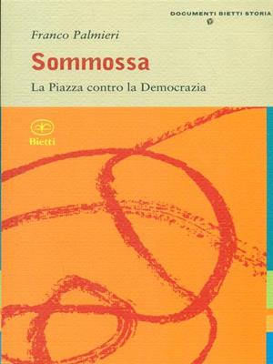 Sommossa - Franco Palmieri - Libro Bietti 2011, Documenti storia | Libraccio.it