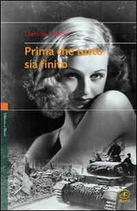 Prima che tutto sia finito - Daniele Lembo - Libro Bietti 2012, Biblioteca Bietti | Libraccio.it