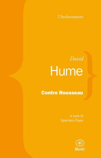 Contro Rousseau - David Hume - Libro Bietti 2017, L' archeometro | Libraccio.it