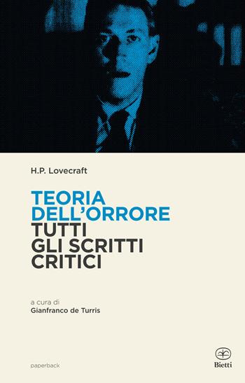 Teoria dell'orrore. Tutti gli scritti critici - Howard P. Lovecraft - Libro Bietti 2019 | Libraccio.it
