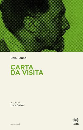 Carta da visita - Ezra Pound - Libro Bietti 2020, Paperback | Libraccio.it