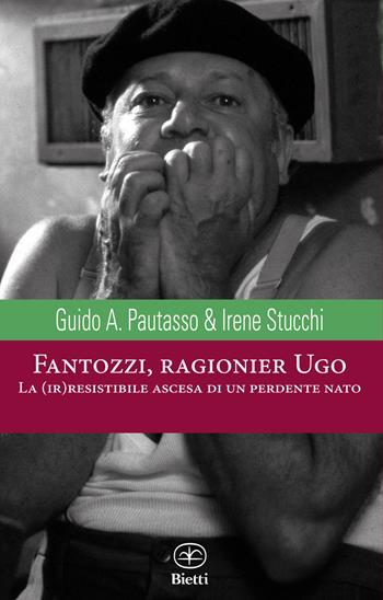 Fantozzi, ragionier Ugo - Guido Andrea Pautasso, Irene Stucchi - Libro Bietti 2021, Caleidoscopio | Libraccio.it
