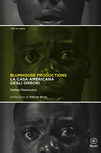 Blumhouse Productions. La casa americana degli orrori - Matteo Marescalco - Libro Bietti 2023 | Libraccio.it