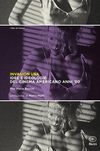 Invasion USA - Pier Maria Bocchi - Libro Bietti 2024, I libri di Inland | Libraccio.it