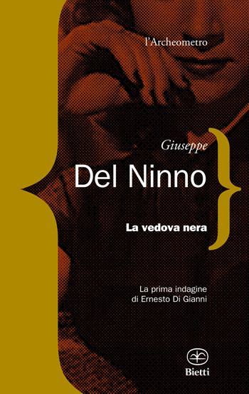 La vedova nera - Giuseppe Del Ninno - Libro Bietti 2024, L' archeometro | Libraccio.it
