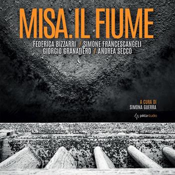Misa. Il fiume - Federica Bizzarri, Simone Francescangeli, Giorgio Granatiero - Libro Giancarlo Ripesi Editore 2021 | Libraccio.it