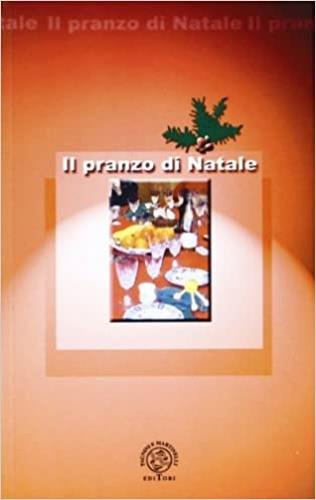 Il pranzo di Natale - Paolo Cappelletti - Libro Pagnini 2002, Cucina | Libraccio.it