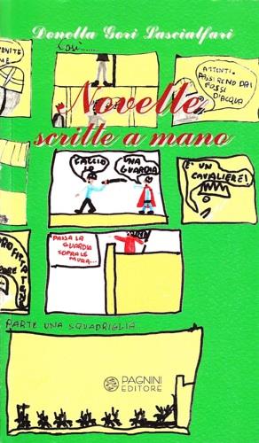 Novelle scritte a mano - Donella Lascialfari Gori - Libro Pagnini 2004, Tracce | Libraccio.it