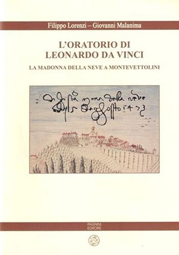 L' oratorio di Leonardo da Vinci. La Madonna della Neve a Monte Vettolini - Filippo Lorenzi, Giovanni Malanima - Libro Pagnini 2006, Archivio arcivescovile di Firenze. Pubbl. | Libraccio.it