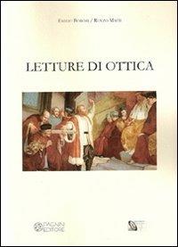 Letture di ottica - Emilio Borchi, Renzo Macii - Libro Pagnini 2012, Pubbl. Osservatorio ximeniano di Firenze | Libraccio.it