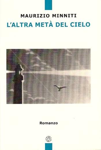 L' altra metà del cielo - Maurizio Minniti - Libro Pagnini 2008, Tracce | Libraccio.it