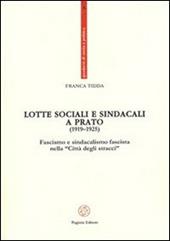 Lotte sociali e sindacali a Prato (1919-1925). Fascismo e sindacalismo fascista nella «Città degli stracci»