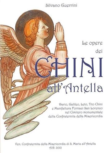 Le opere dei Chini all'Antella - Silvano Guerrini - Libro Pagnini 2012 | Libraccio.it