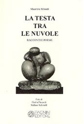 La testa tra le nuvole. Racconti e poesie