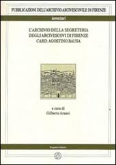 L' archivio della segreteria degli arcivescovi di Firenze card. Agostino Bausa