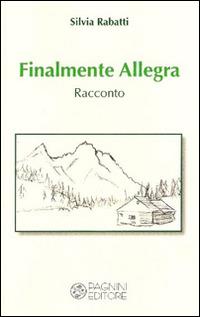 Finalmente Allegra - Silvia Rabatti - Libro Pagnini 2014, Tracce | Libraccio.it