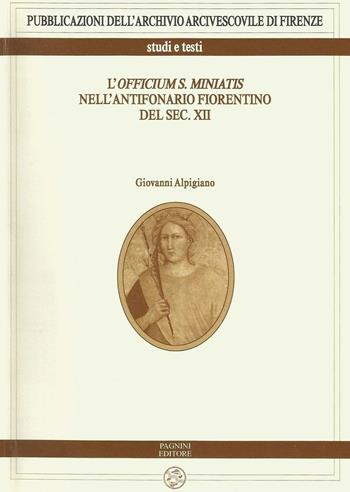 L' officium S. Miniatis nell'antifonario fiorentino del XII secolo. Con CD Audio - Giovanni Alpigiano - Libro Pagnini 2016, Archivio arcivescovile di Firenze. Pubbl. | Libraccio.it