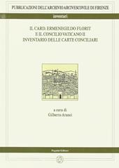 Il card. Ermenegildo Florit e il Concilio Vaticano II. Inventario delle carte conciliari