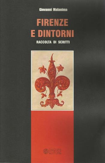 Firenze e dintorni. Raccolta di scritti - Giovanni Malanima - Libro Pagnini 2017, Lung'Arno | Libraccio.it