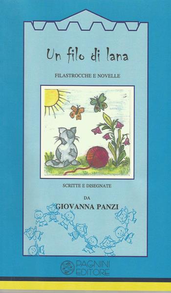 Un filo di lana. Filastrocche e novelle - Giovanna Panzi - Libro Pagnini 2018, Tracce | Libraccio.it
