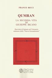 Qumran. La seconda vita di Giuseppe Ircano