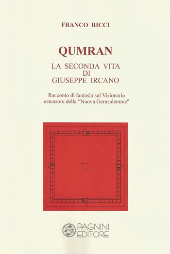 Qumran. La seconda vita di Giuseppe Ircano - Franco Ricci - Libro Pagnini 2018, Tracce | Libraccio.it