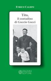 Tito, il contadino di Guccio Gucci