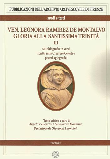 Ven. Leonora Ramirez de Montalvo. Gloria alla Santissima Trinità. Vol. 3: Autobiografia in versi, scritti sulle creature celesti e poemi agiografici.  - Libro Pagnini 2019 | Libraccio.it