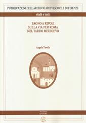 Bagno a Ripoli sulla via per Roma nel tardo Medioevo
