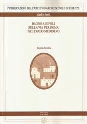 Bagno a Ripoli sulla via per Roma nel tardo Medioevo