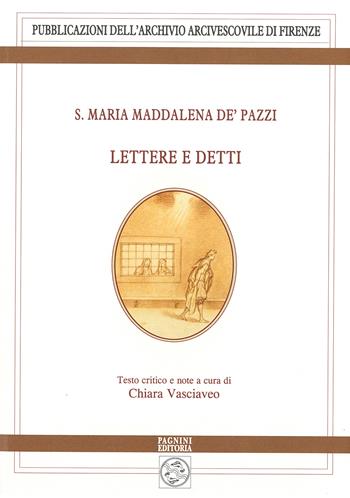 Lettere e detti - Maria Maddalena de'Pazzi (santa) - Libro Pagnini 2024, Archivio arcivescovile di Firenze. Studi e testi | Libraccio.it